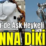Kemer'de Aşk Heykeli yerine Hanna dikildi