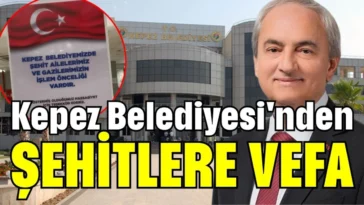 Kepez Belediyesi'nden şehitlere vefa