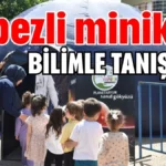 Kepezli minikler bilimle tanışıyor