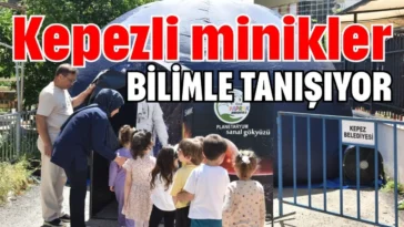 Kepezli minikler bilimle tanışıyor