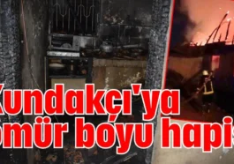 Kundakçı'ya ömür boyu hapis