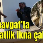 Manavgat’ta 1 saatlik ikna çabası