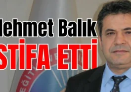 Mehmet Balık istifa etti