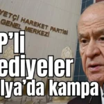 MHP’li belediyeler Antalya’da kampa girdi