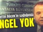 Muhittin Böcek’in sağlığında engel yok