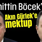 Muhittin Böcek’ten Akın Gürlek’e mektup