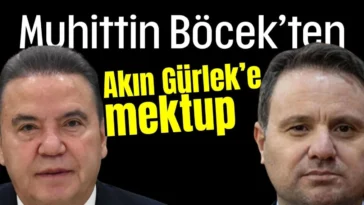 Muhittin Böcek’ten Akın Gürlek’e mektup