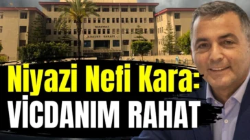 Niyazi Nefi Kara: Vicdanım rahat