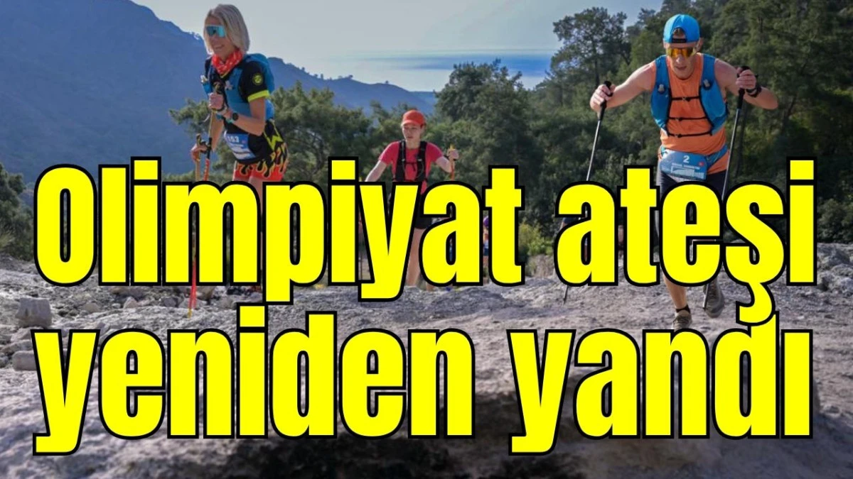 Olimpiyat ateşi yeniden yandı