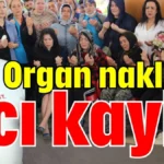 Organ naklinin acı kaybı
