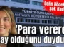 'Para vererek aday olduğunu duydum'