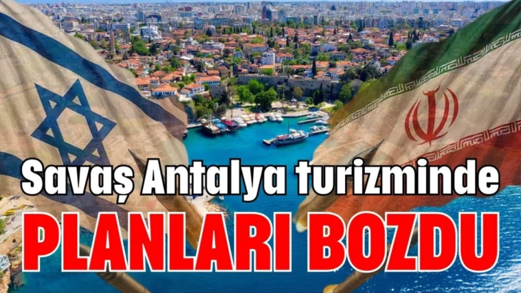 Savaş Antalya turizminde planları bozdu