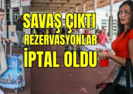 Savaş çıktı,  rezervasyonlar iptal oldu
