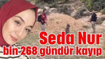 Seda Nur bin 268 gündür kayıp