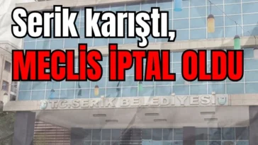 Serik karıştı, meclis iptal oldu