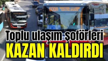 Toplu ulaşım şoförleri kazan kaldırdı