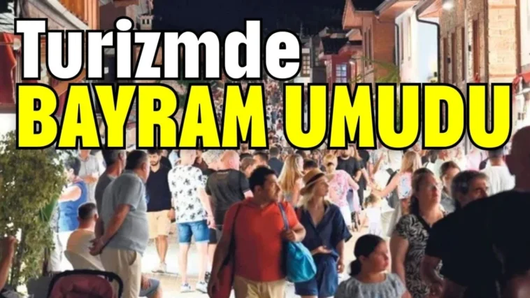 Turizmde bayram umudu