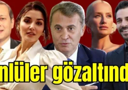 Ünlüler gözaltında