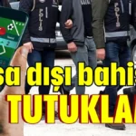 Yasa dışı bahiste 59 tutuklama