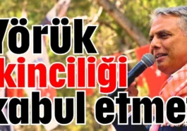 Yörük ikinciliği kabul etmez
