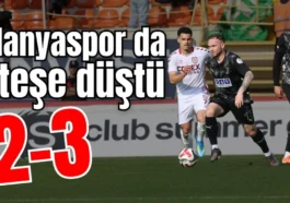 Alanyaspor da ateşe düştü 2-3