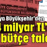Antalya Büyükşehir’den 9,4 milyar TL’lik ek bütçe talebi