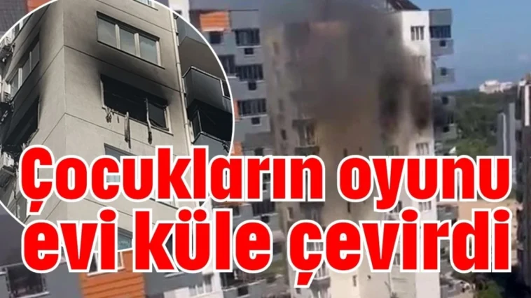 Antalya'da çocukların oyunu evi küle çevirdi