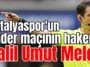 Antalyaspor'un kader maçının hakemi Halil Umut Meler
