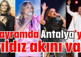 Bayramda Antalya'ya yıldız akını var