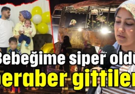 'Bebeğime siper oldu, beraber gittiler'
