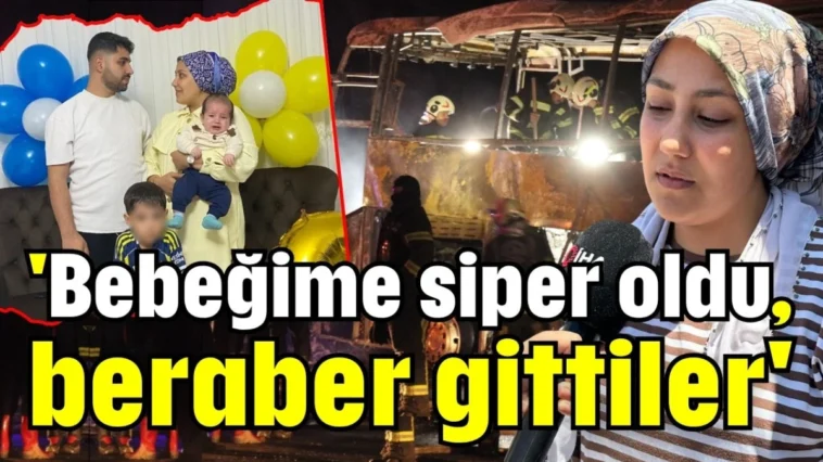 'Bebeğime siper oldu, beraber gittiler'