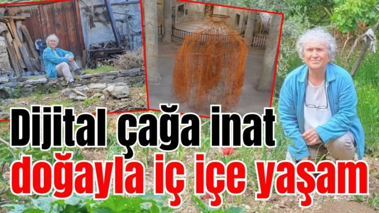 Dijital çağa inat doğayla iç içe yaşam