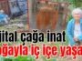 Dijital çağa inat doğayla iç içe yaşam