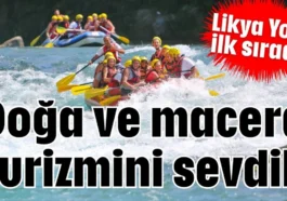 Doğa ve macera turizmini sevdik