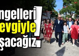 Engelleri sevgiyle aşacağız!