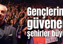 Gençlerine güvenen şehirler büyür