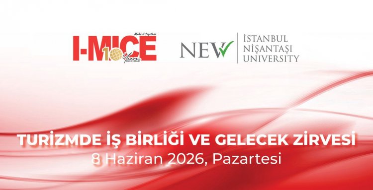 TURİZMDE İŞ BİRLİĞİ VE GELECEK ZİRVESİ, TURİZM SEKTÖRÜNÜ BİR ARAYA GETİRİYOR!