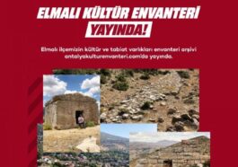 KADİM ŞEHİR ELMALI’NIN TARİHİ HAFIZASI DİJİTALDE: KÜLTÜR VARLIKLARI ENVANTERİ YAYINDA!