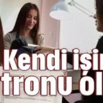 Kendi işinin patronu oldu
