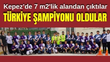 Kepez'de 7 m2'lik alandan çıktılar, Türkiye şampiyonu oldular