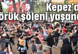 Kepez'de Yörük şöleni yaşandı