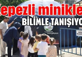 Kepezli minikler bilimle tanışıyor