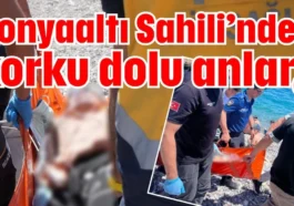 Konyaaltı Sahili’nde korku dolu anlar!