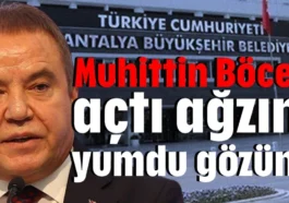 Muhittin Böcek açtı ağzını yumdu gözünü