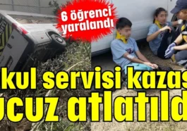 Okul servisi kazası ucuz atlatıldı